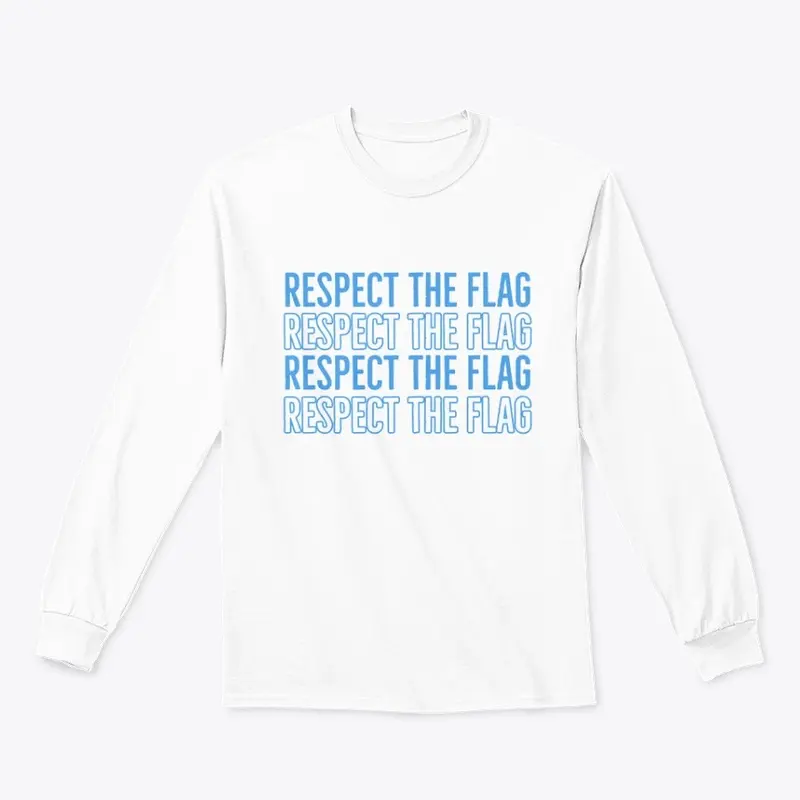 Respect The Flag